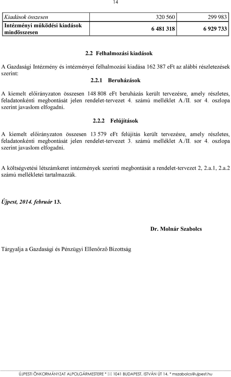 számú melléklet A./II. sor 4. oszlopa szerint javaslom elfogadni. 2.