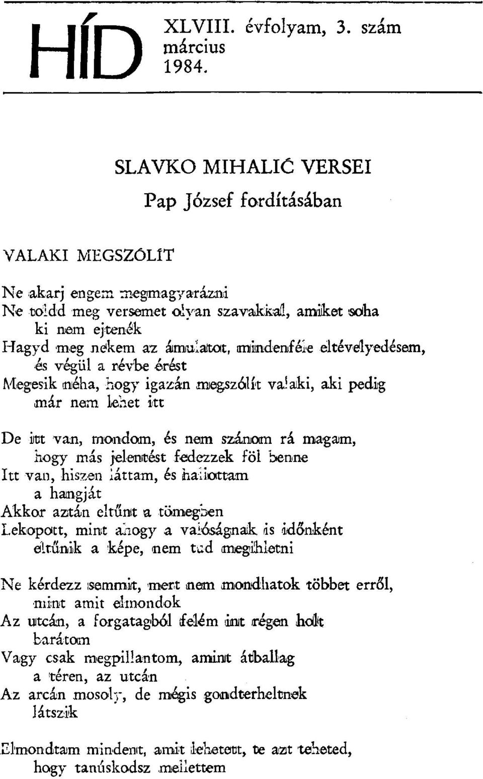 niindenféle éltéve1 у'edés аm, és végül a rébe érést Megesik néha, hogy igazán megszálit va! aki, aki pedig snár nem lehet itt De itt van, mondom, és nem.