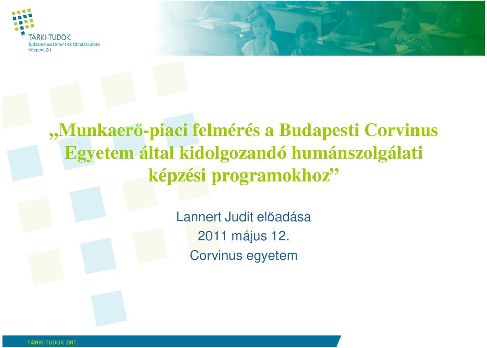 képzési programokhoz Lannert Judit elıadása