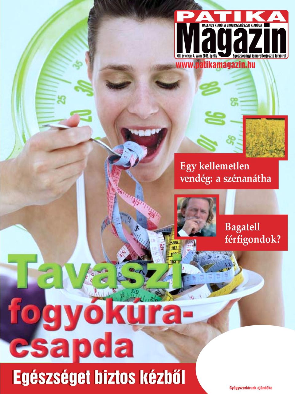 április Egészségügyi ismeretterjesztô folyóirat www.patikamagazin.
