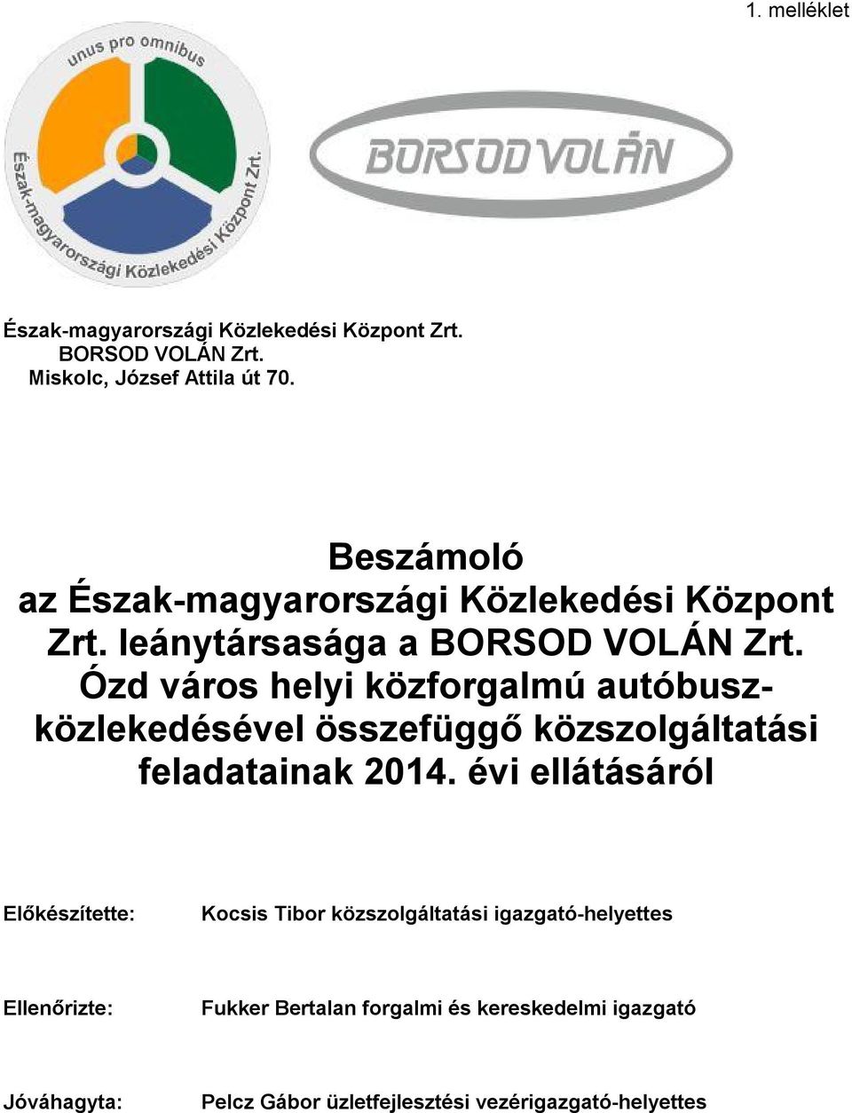 Ózd város helyi közforgalmú autóbuszközlekedésével összefüggő közszolgáltatási feladatainak 2014.