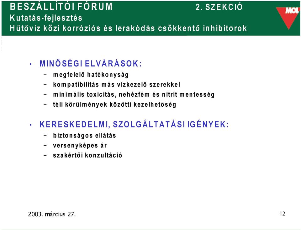 toxicitás, nehézfém és nitrit mentesség téli körülmények közötti kezelhető ség