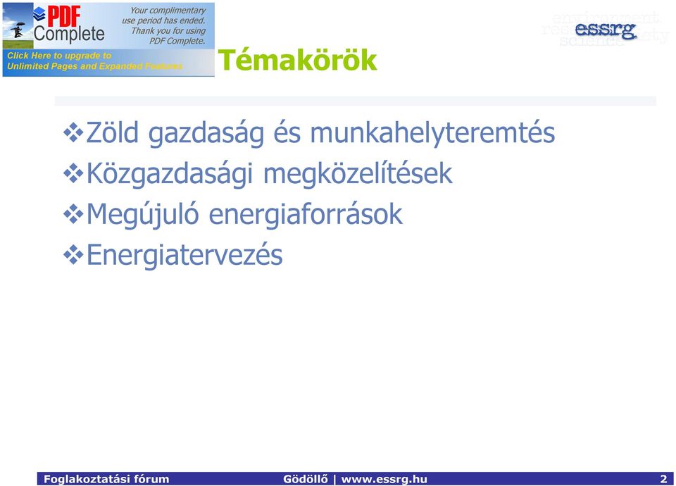 megközelítések Megújuló energiaforrások