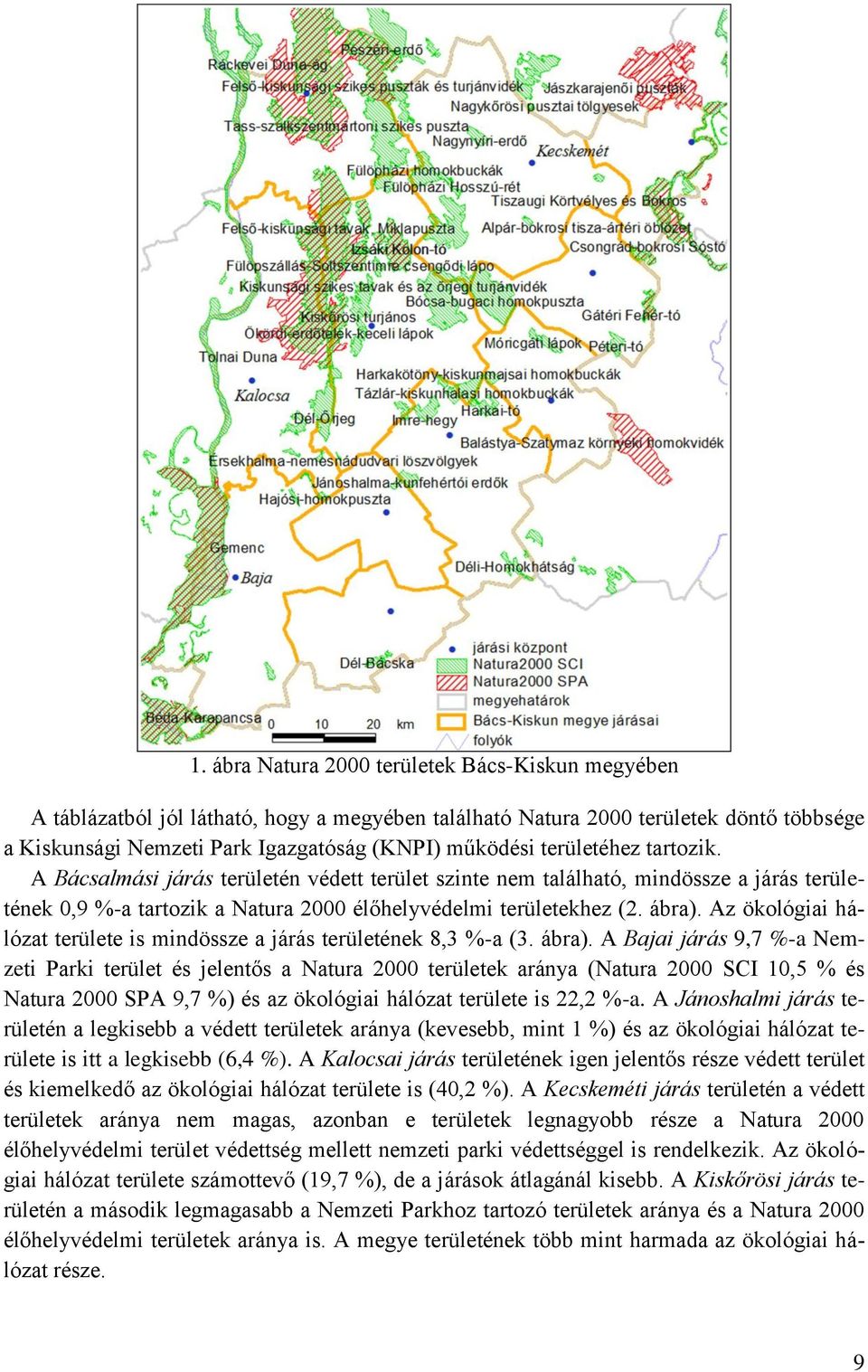 Az ökológiai hálózat területe is mindössze a járás területének 8,3 %-a (3. ábra).