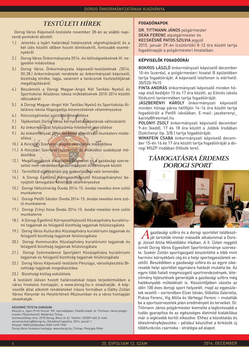 negyedévi módosítása 3.) Dorog Város Önkormányzata képviselő-testületének /2014. (XI.28.