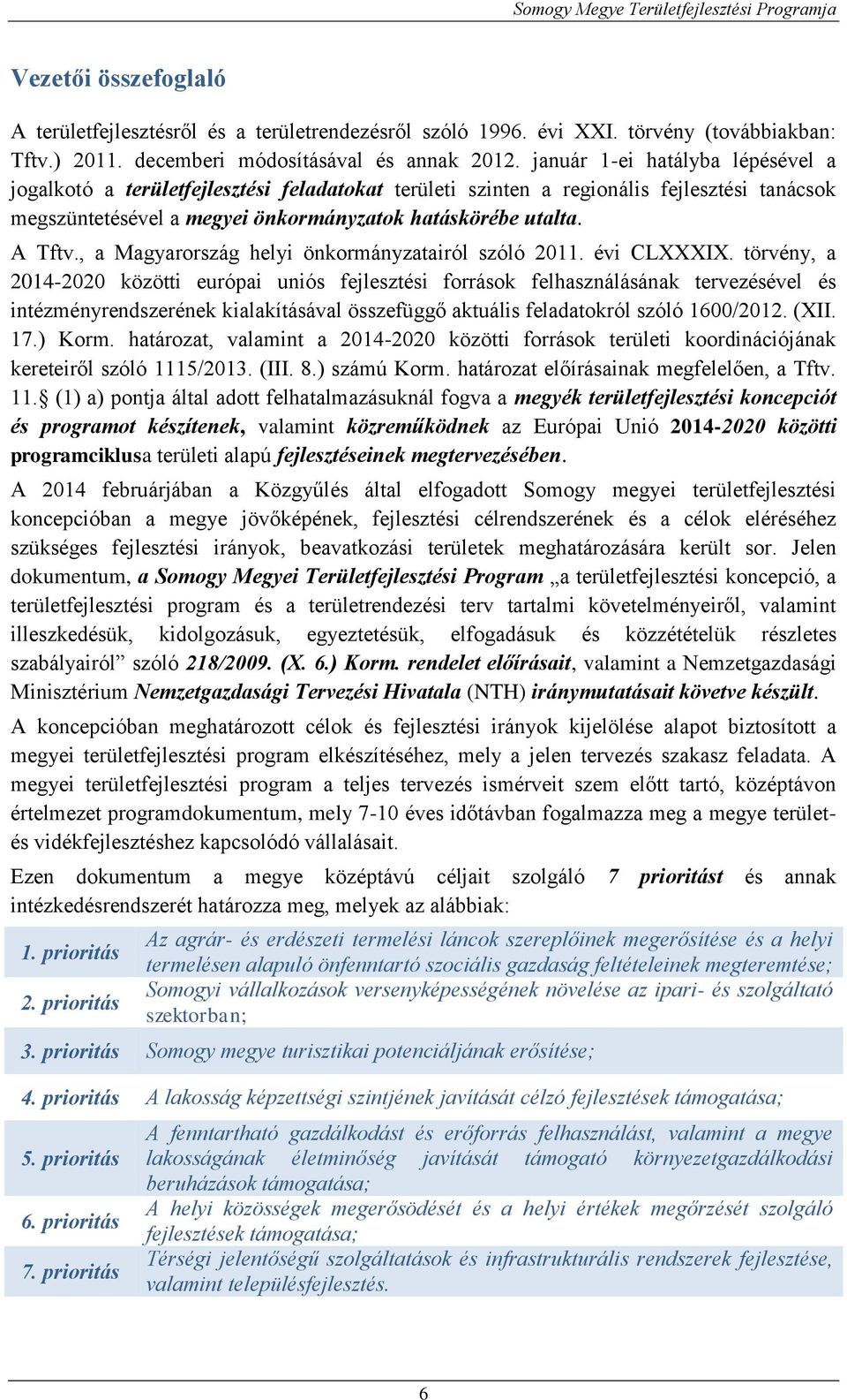 , a Magyarország helyi önkormányzatairól szóló 2011. évi CLXXXIX.