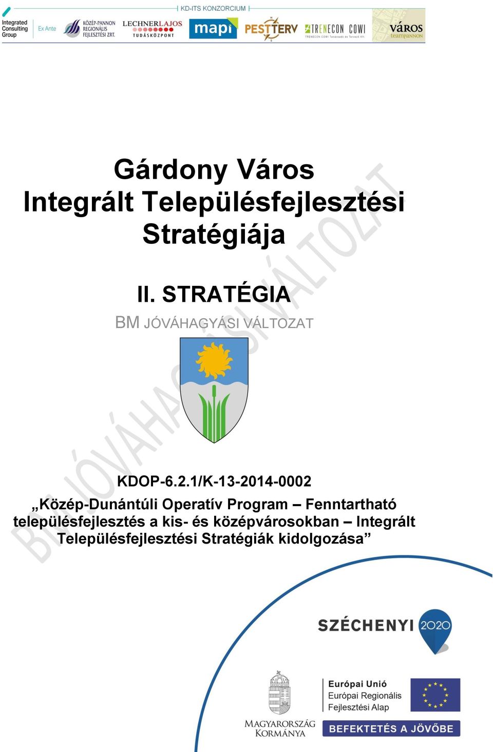 1/K-13-2014-0002 Közép-Dunántúli Operatív Program Fenntartható