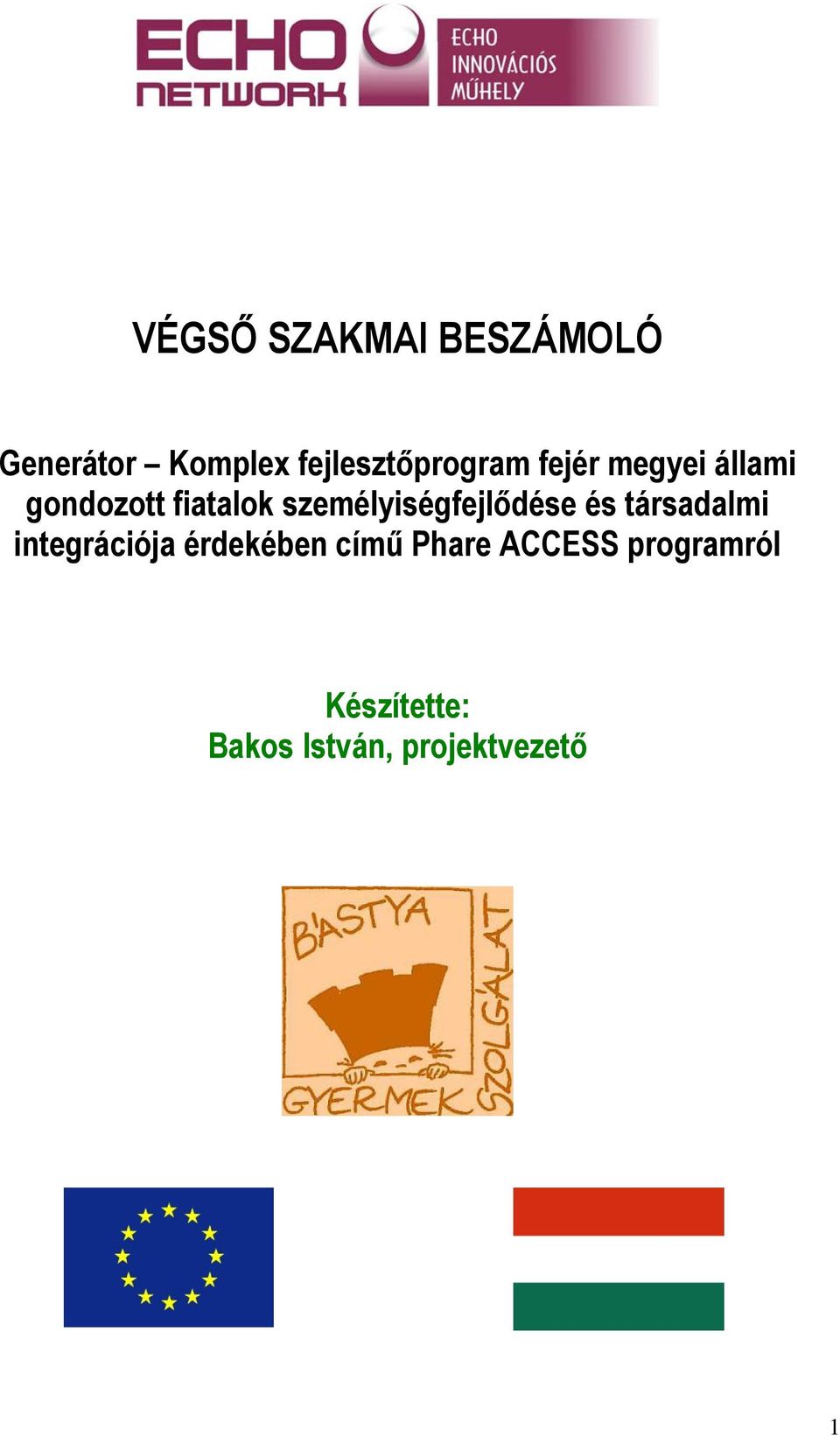 személyiségfejlődése és társadalmi integrációja