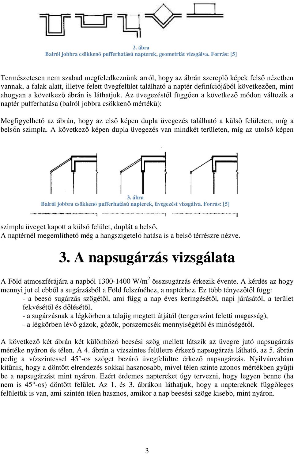 következően, mint ahogyan a következő ábrán is láthatjuk.