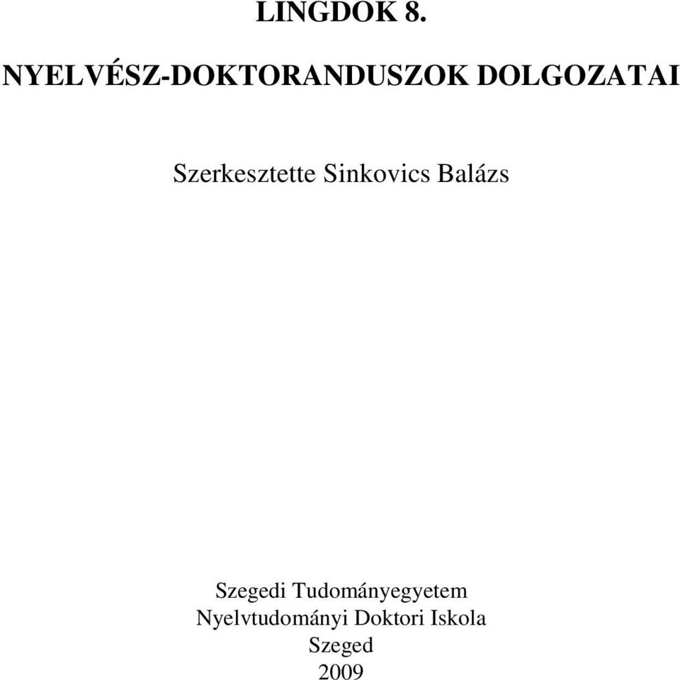 Szerkesztette Sinkovics Balázs