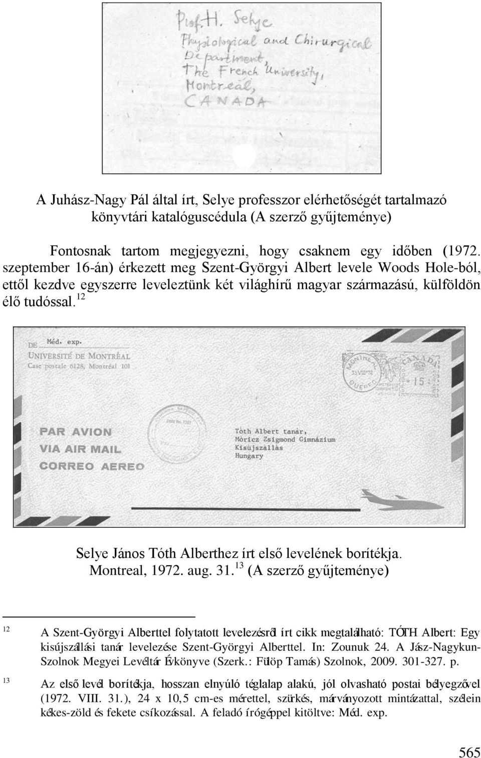 12 Selye János Tóth Alberthez írt első levelének borítékja. Montreal, 1972. aug. 31.