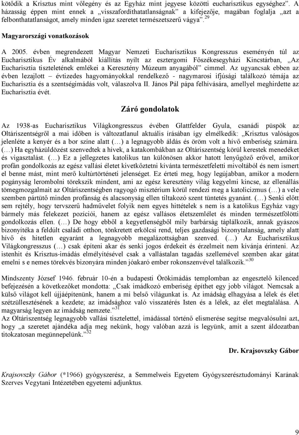 29 Magyarországi vonatkozások A 2005.