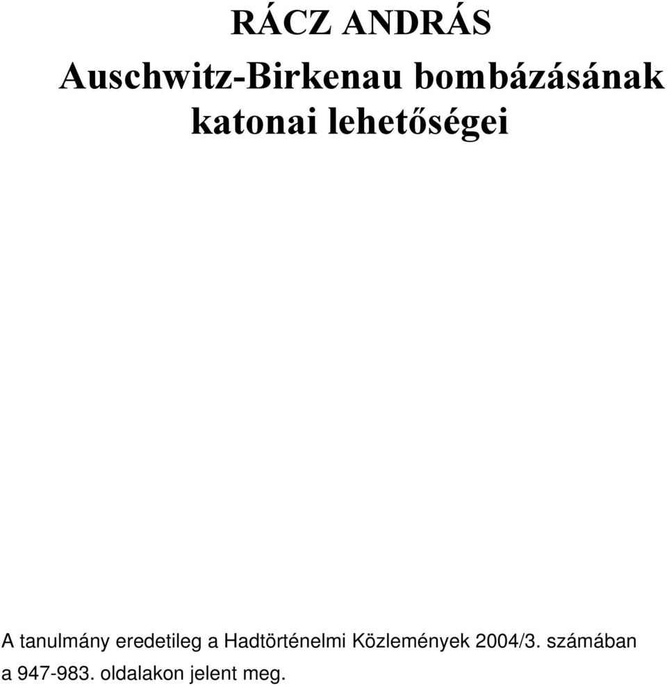 tanulmány eredetileg a Hadtörténelmi