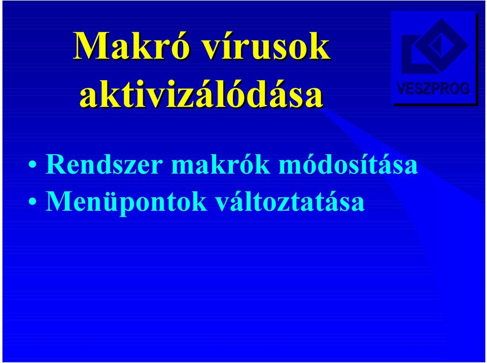 Rendszer makrók