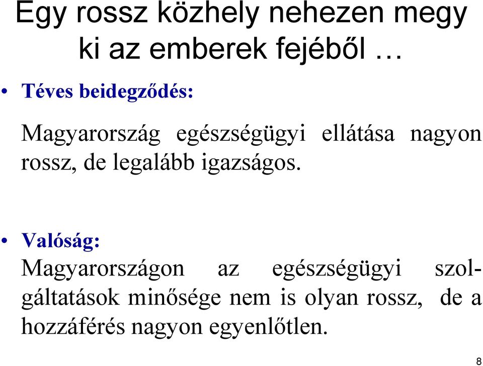 legalább igazságos.