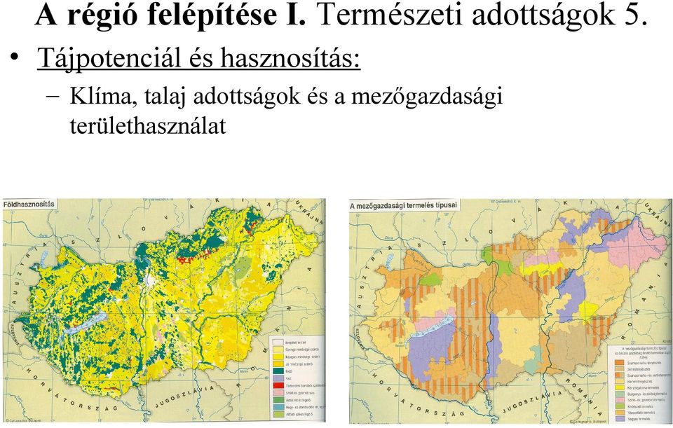 Tájpotenciál és hasznosítás: