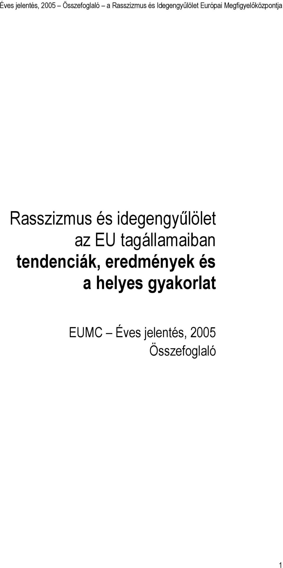 eredmények és a helyes gyakorlat