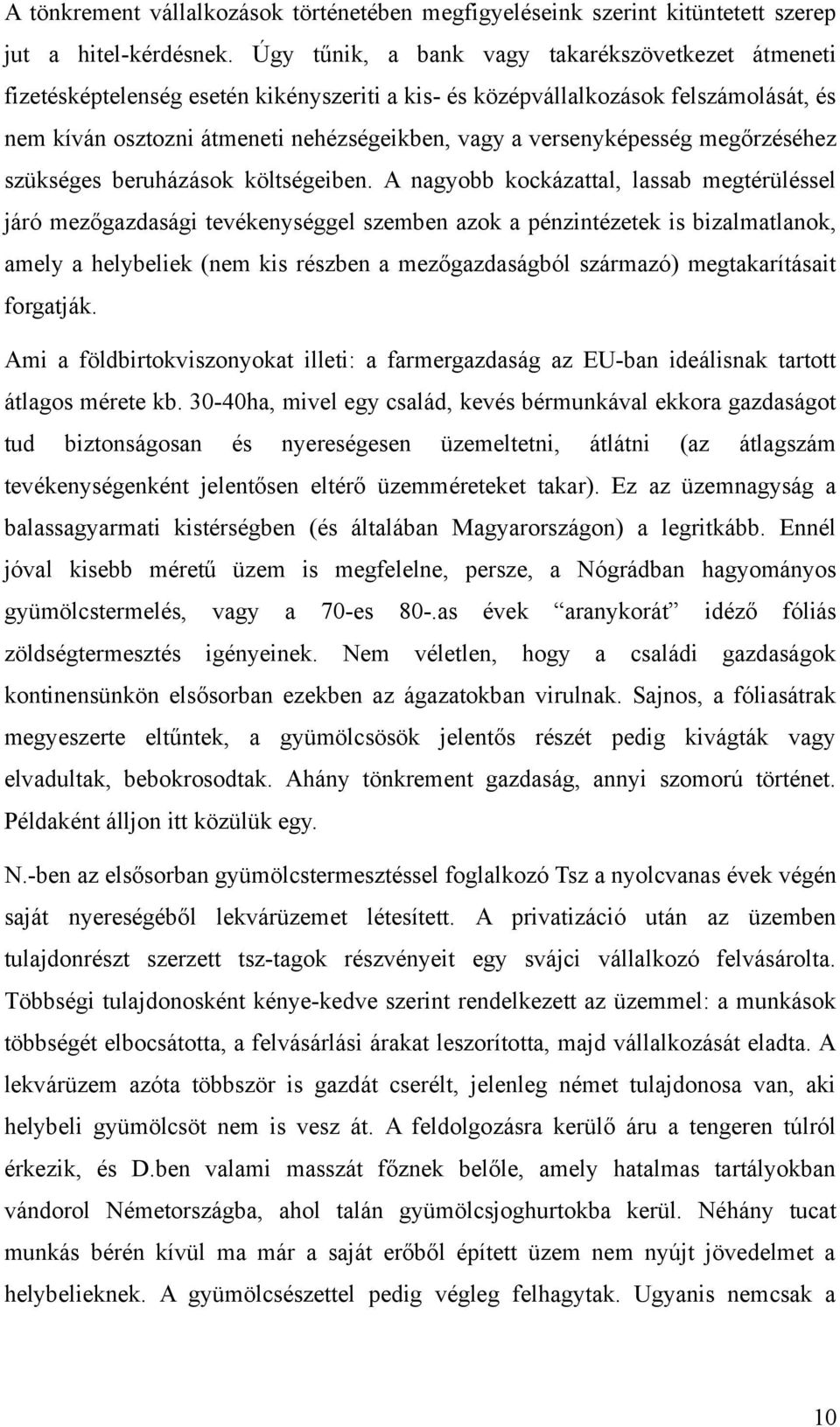 versenyképesség megőrzéséhez szükséges beruházások költségeiben.