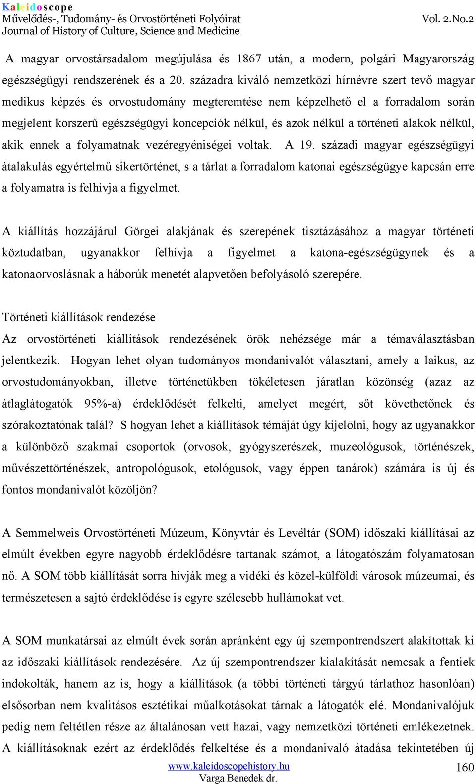 nélkül a történeti alakok nélkül, akik ennek a folyamatnak vezéregyéniségei voltak. A 19.