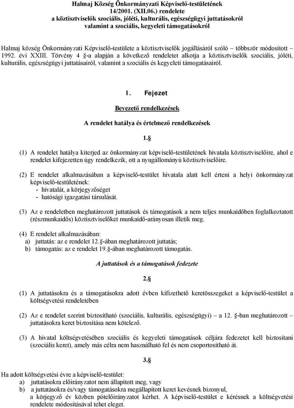 köztisztviselők jogállásáról szóló többször módosított 1992. évi XXIII.