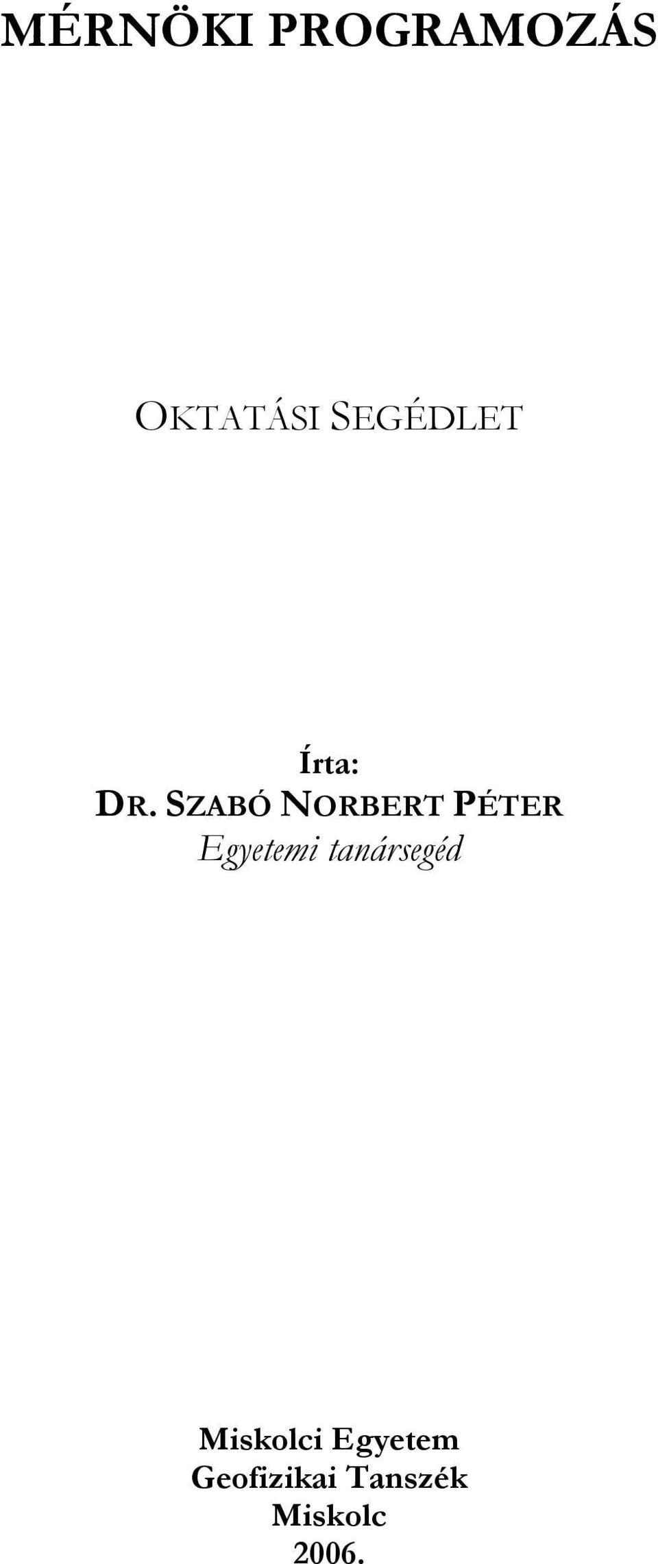 SZABÓ NORBERT PÉTER Egyetemi