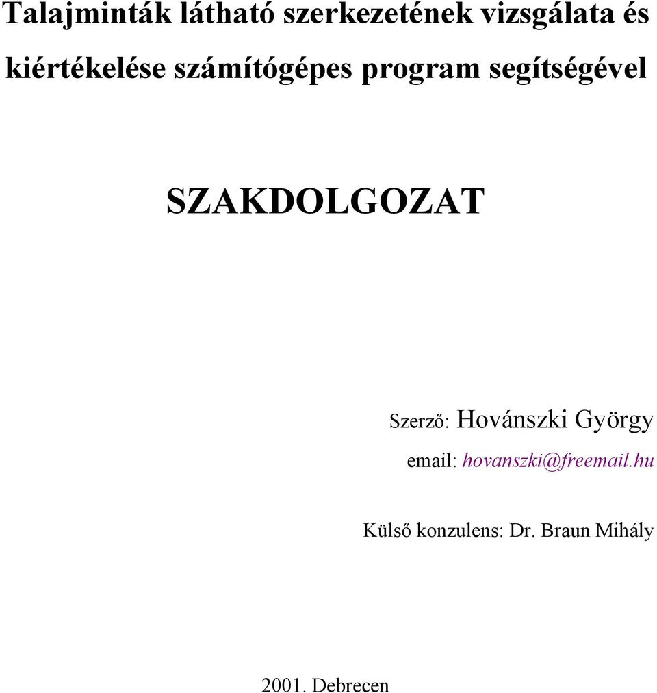 SZAKDOLGOZAT Szerző: Hovánszki György email: