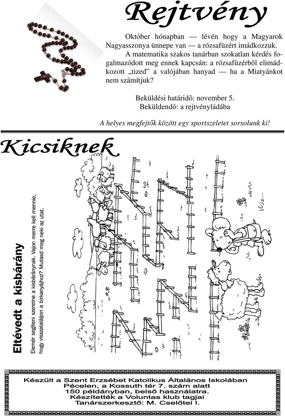 rózsafüzérből elimádkozott tized a valójában hanyad ha a Miatyánkot nem számítjuk?