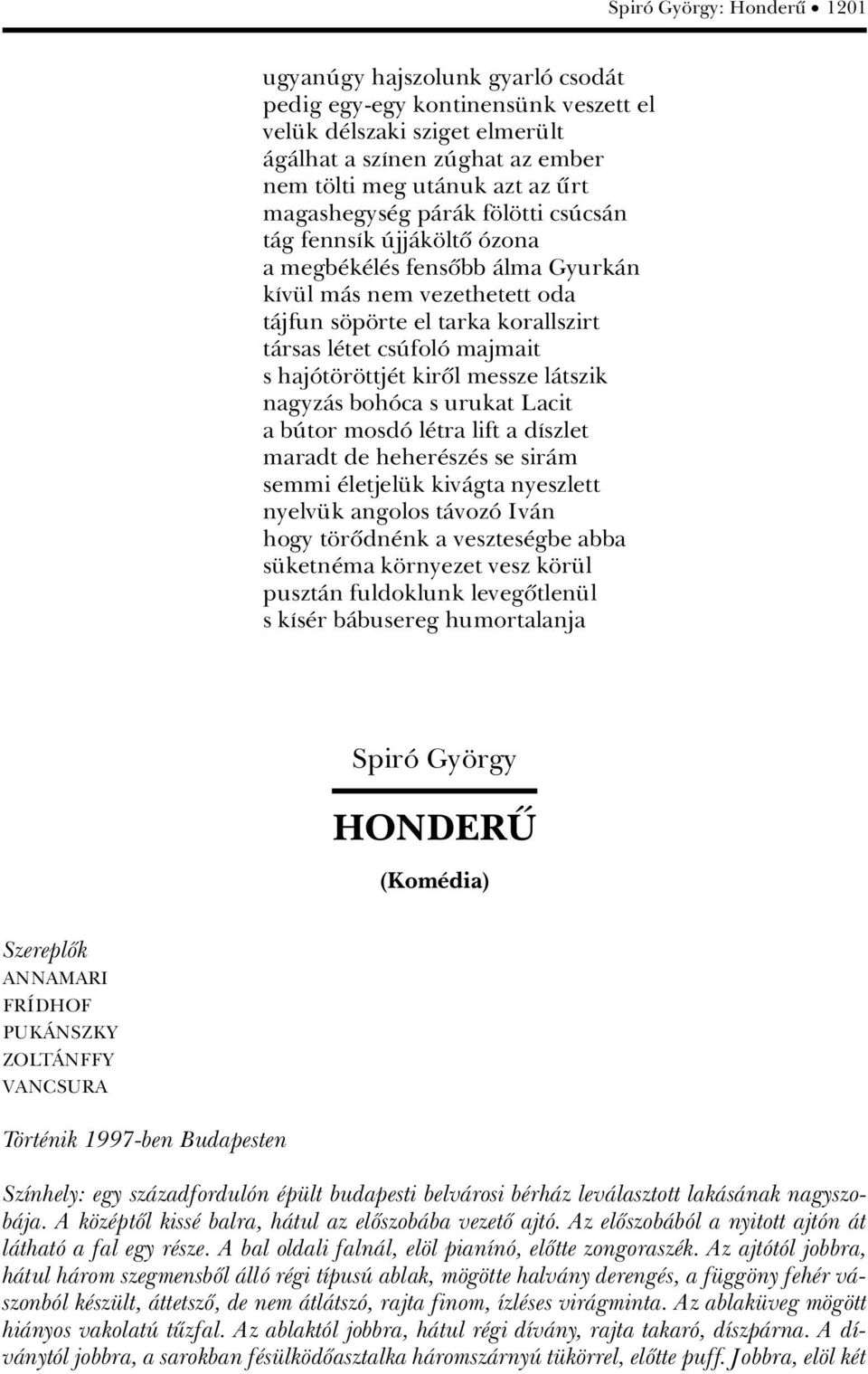 r ttj t kirûl messze làtszik nagyzàs bohâca s urukat Lacit a bãtor mosdâ l tra lift a dászlet maradt de heher sz s se siràm semmi letjel k kivàgta nyeszlett nyelv k angolos tàvozâ IvÀn hogy t rûdn nk