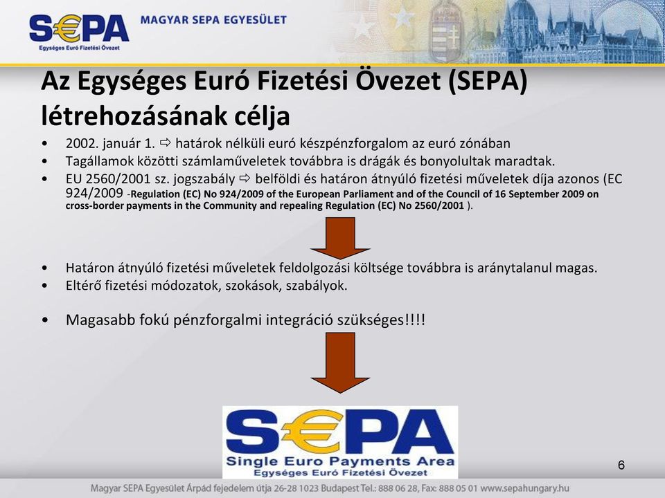 jgszabály belföldi és határn átnyúló fizetési műveletek díja azns (EC 924/2009 -Regulatin (EC) N 924/2009 f the Eurpean Parliament and f the Cuncil f 16