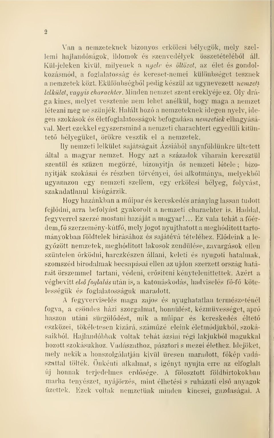 Ekülönbségböl pedig készül az úgynevezett nemzeti lelkület, vagyis churac/itcr. Minden nemzet szent erekl^'éjeez.