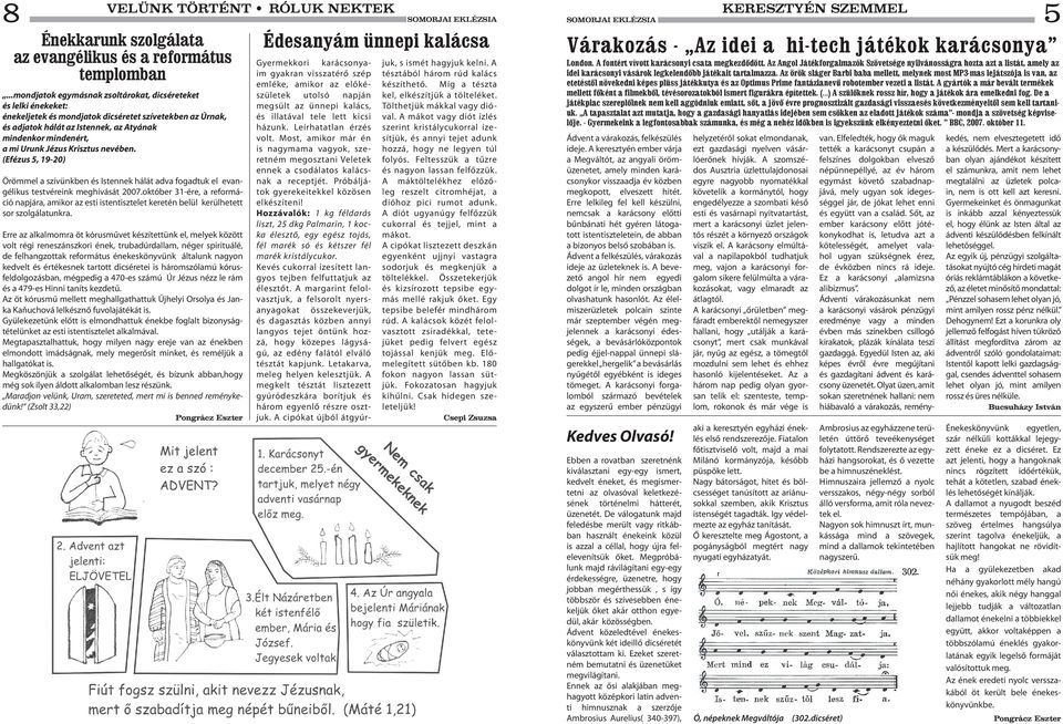 Az Angol Játékforgalmazók Szövetsége nyilvánosságra hozta azt a listát, amely az idei karácsonyi vásárok legkelendőbb játékait tartalmazza.