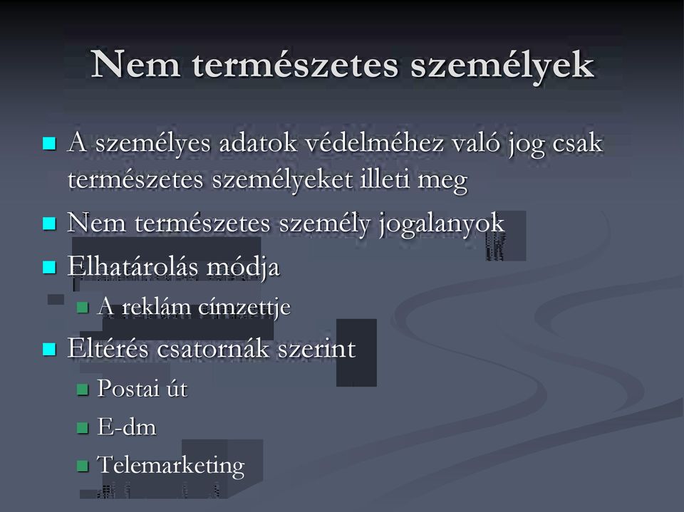 természetes személy jogalanyok Elhatárolás módja A reklám