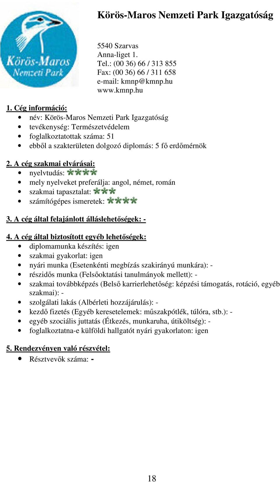 preferálja: angol, német, román 3.