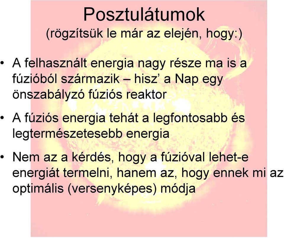 energia tehát a legfontosabb és legtermészetesebb energia Nem az a kérdés, hogy a