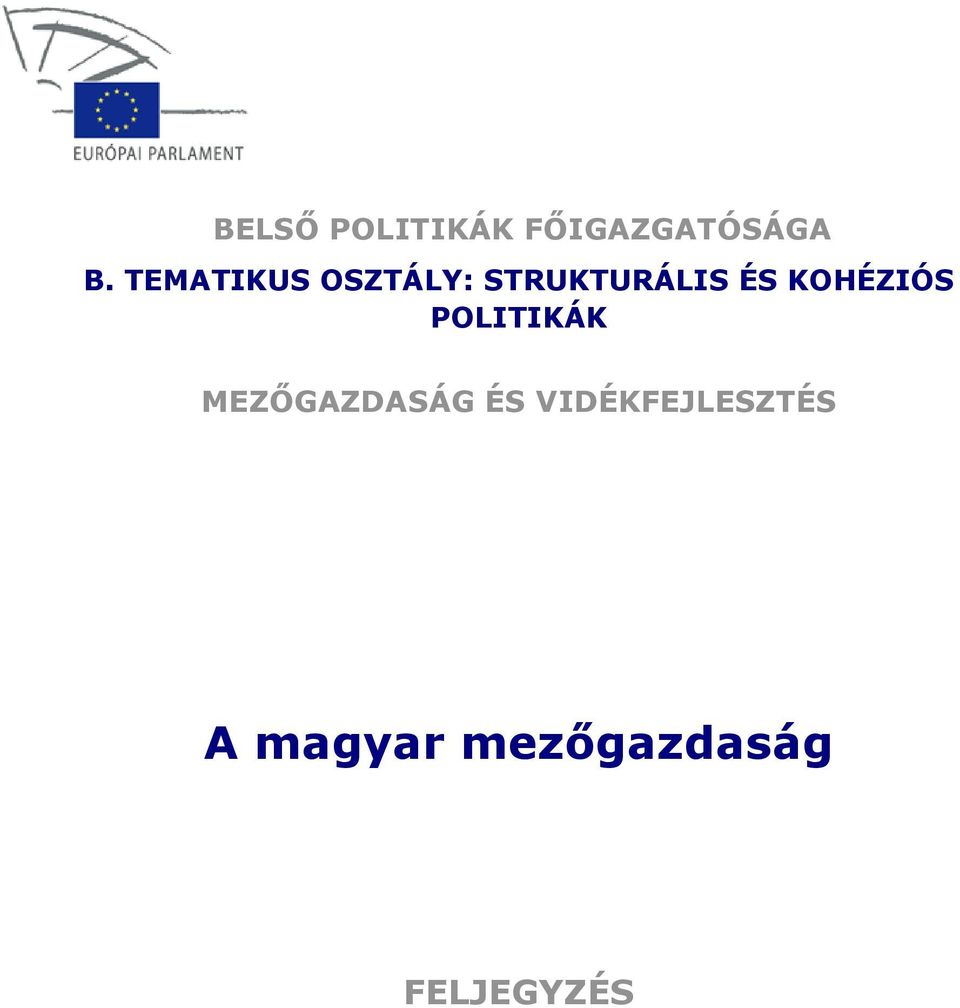 KOHÉZIÓS POLITIKÁK MEZŐGAZDASÁG ÉS