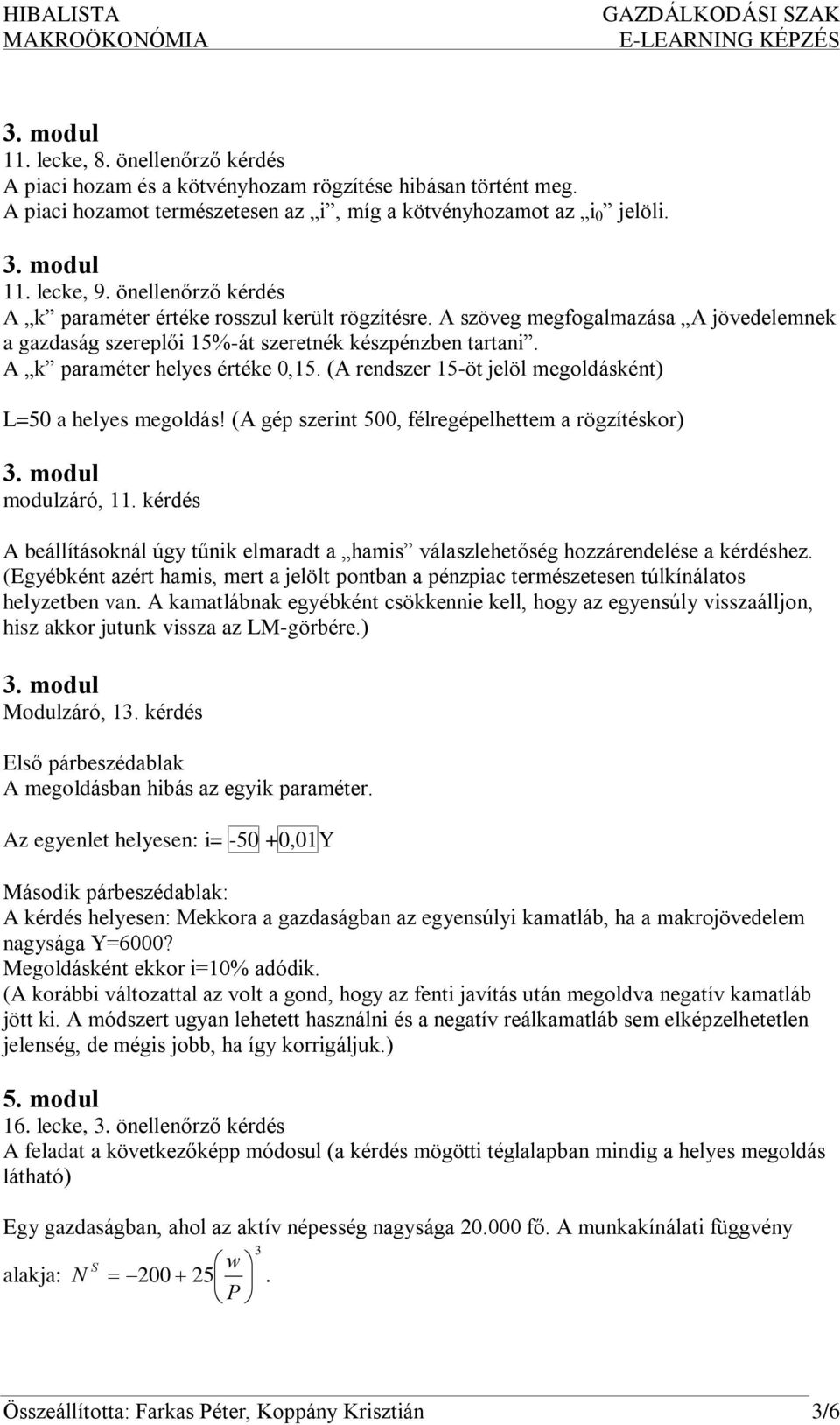 (A rendszer 15-öt jelöl megoldásként) L=50 a helyes megoldás! (A gép szerint 500, félregépelhettem a rögzítéskor) modulzáró, 11.