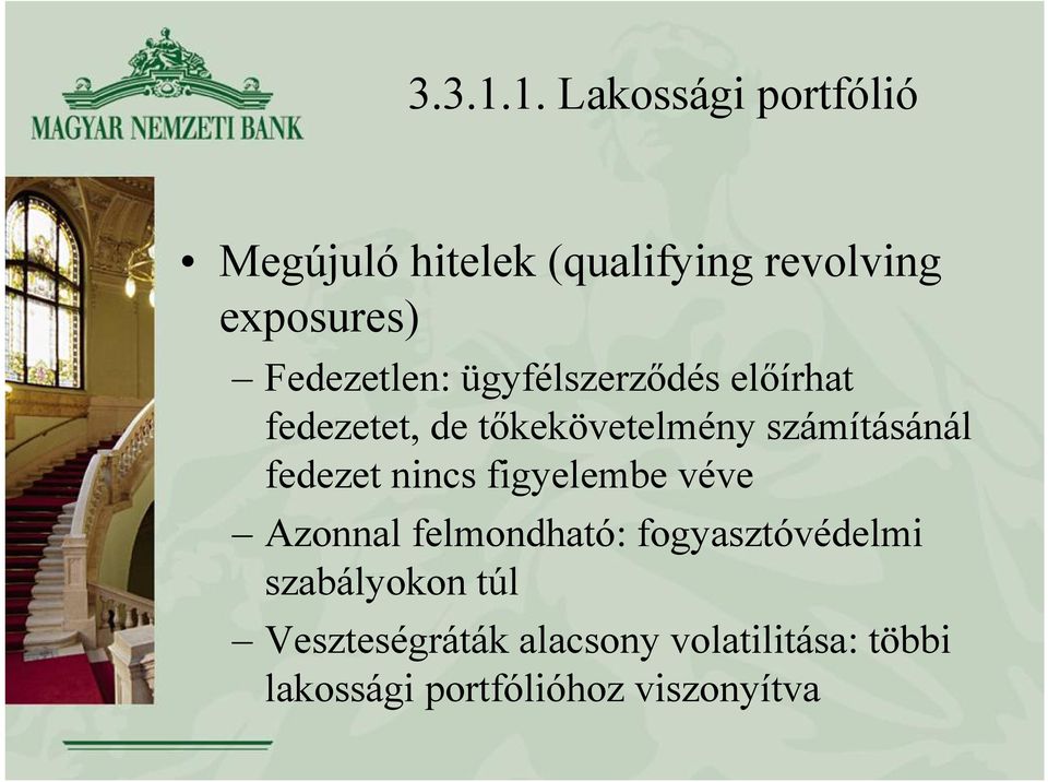 Fedezetlen: ügyfélszerződés előírhat fedezetet, de tőkekövetelmény számításánál