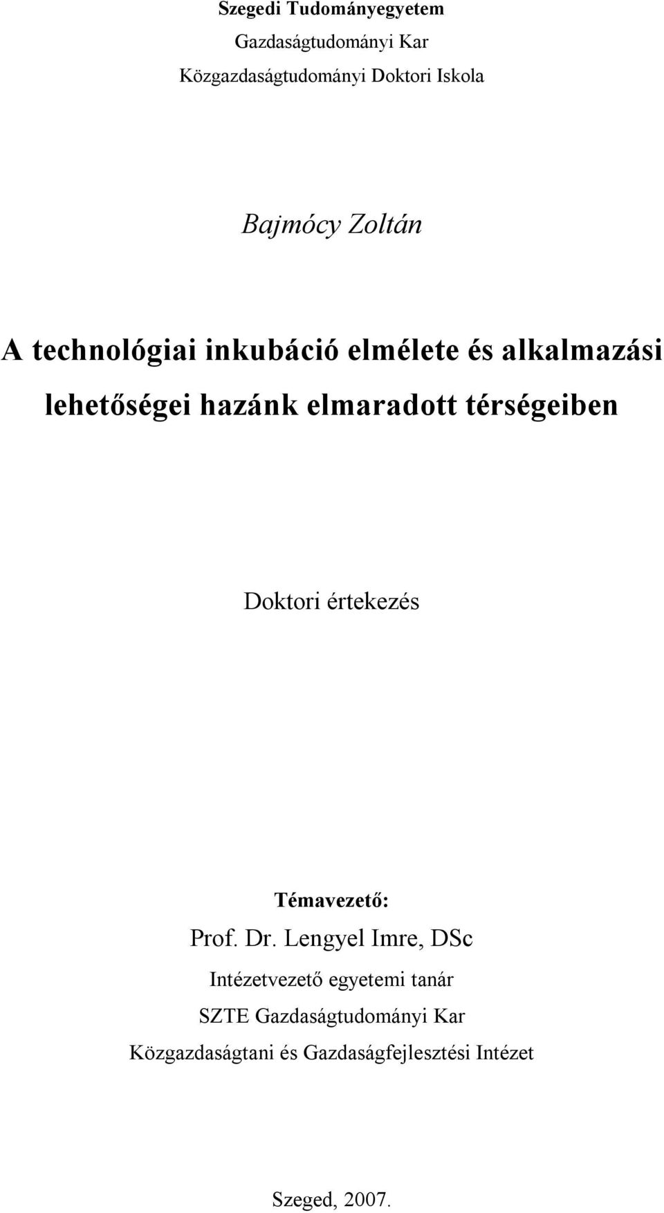 térségeiben Doktori értekezés Témavezető: Prof. Dr.