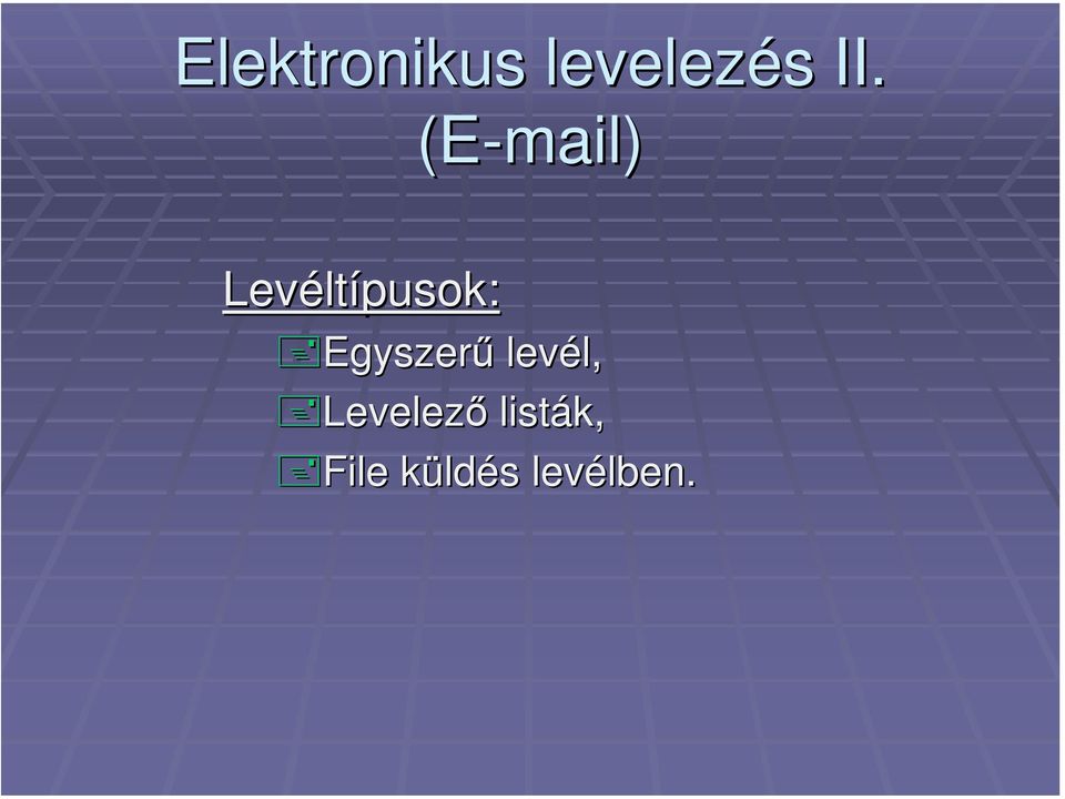 Egyszerű levél, l, Levelező