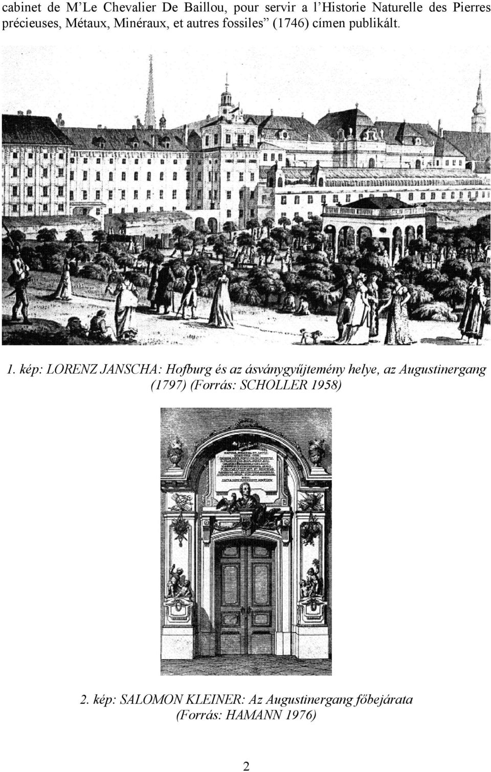 kép: LORENZ JANSCHA: Hofburg és az ásványgyűjtemény helye, az Augustinergang (1797)