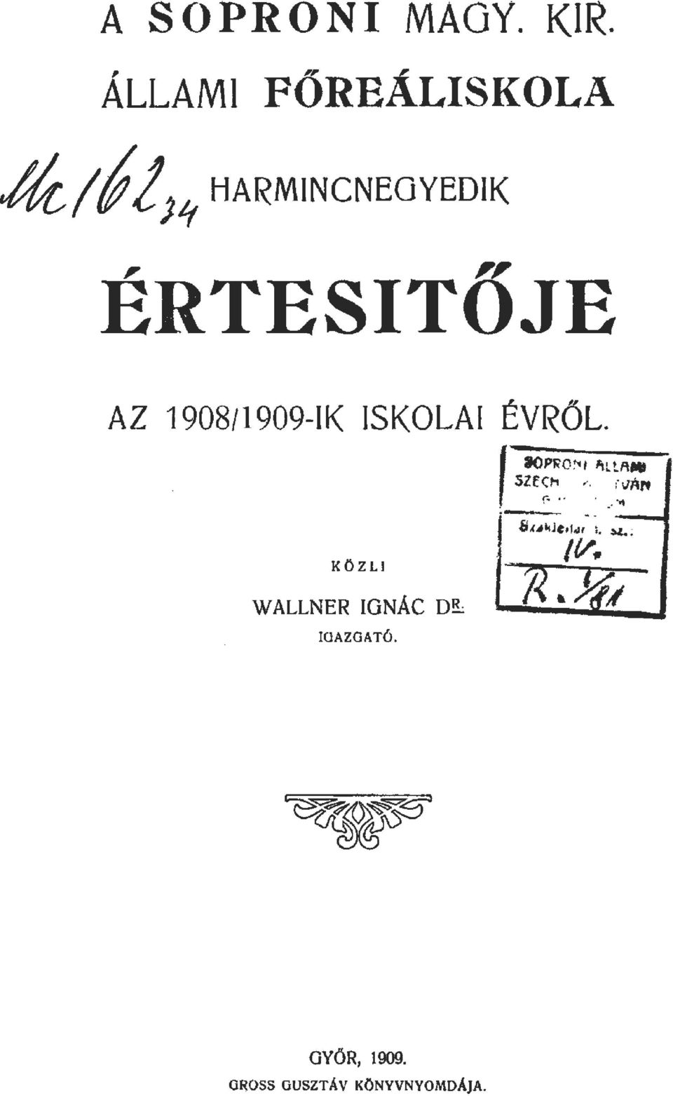 HARMINCNEGYEDIK,,, ERTESITOJE AZ 908/909-IK