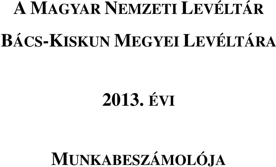 MEGYEI LEVÉLTÁRA