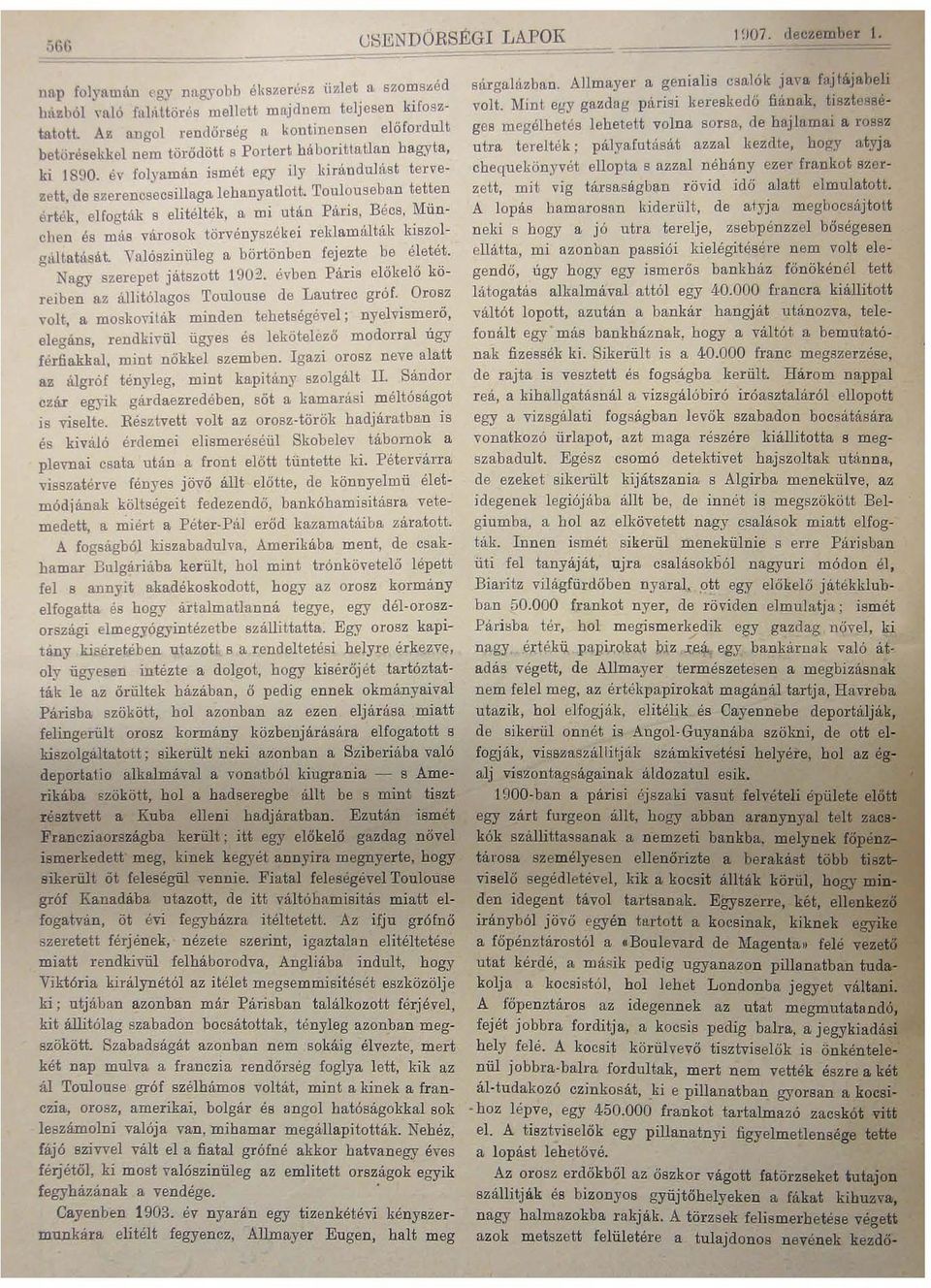 Mint egy gazdag párisi kereskedő fiának, tisztességes Az I\ngol rendőrség a kontinensen előfordnlt megélhetés lehetett volnll- sorsa, de hajlamai a rossz betörésekkel nem törődö tt s Portert há