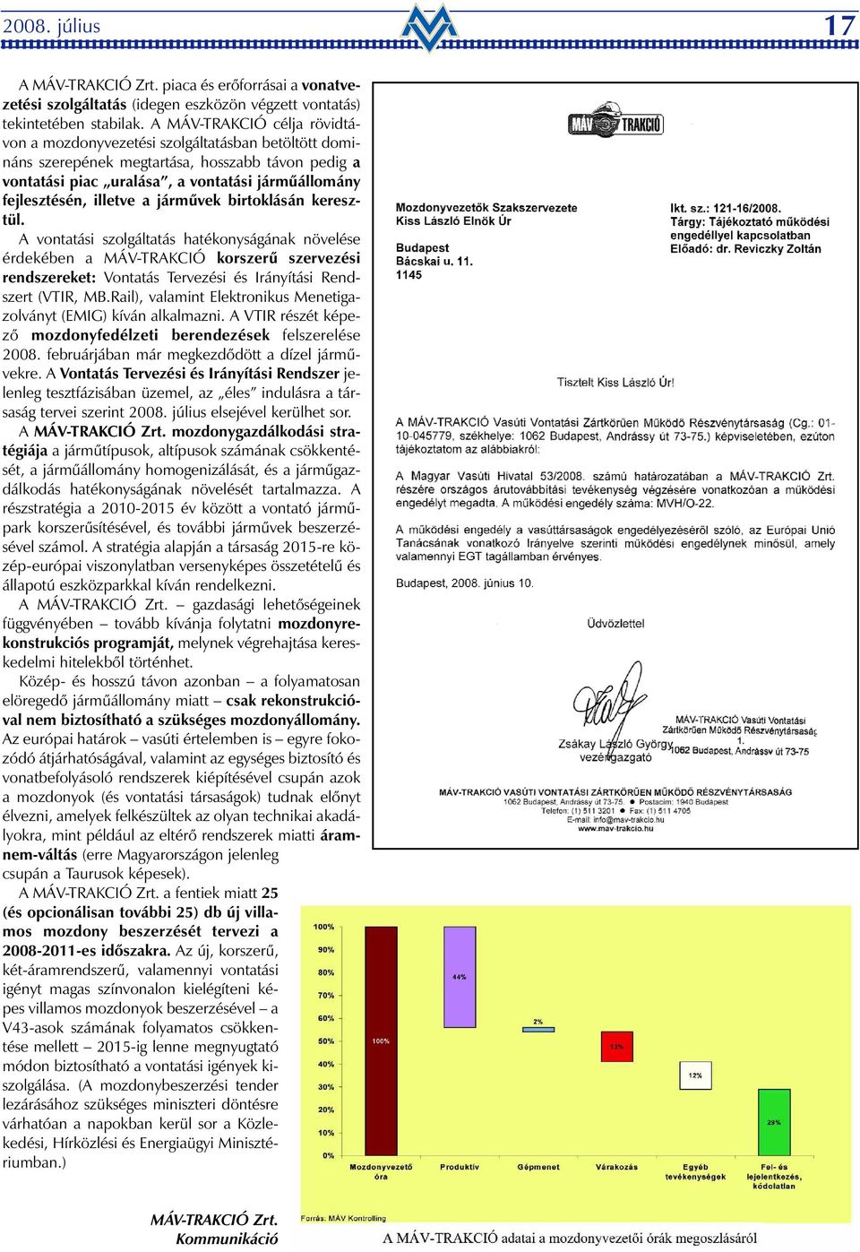 illetve a jármûvek birtoklásán keresztül.