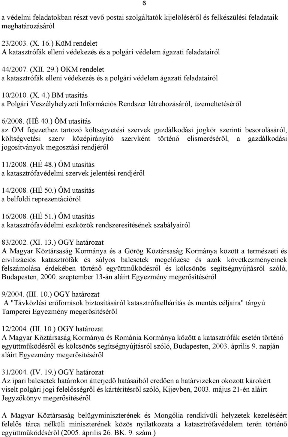 ) OKM rendelet a katasztrófák elleni védekezés és a polgári védelem ágazati feladatairól 10/2010. (X. 4.