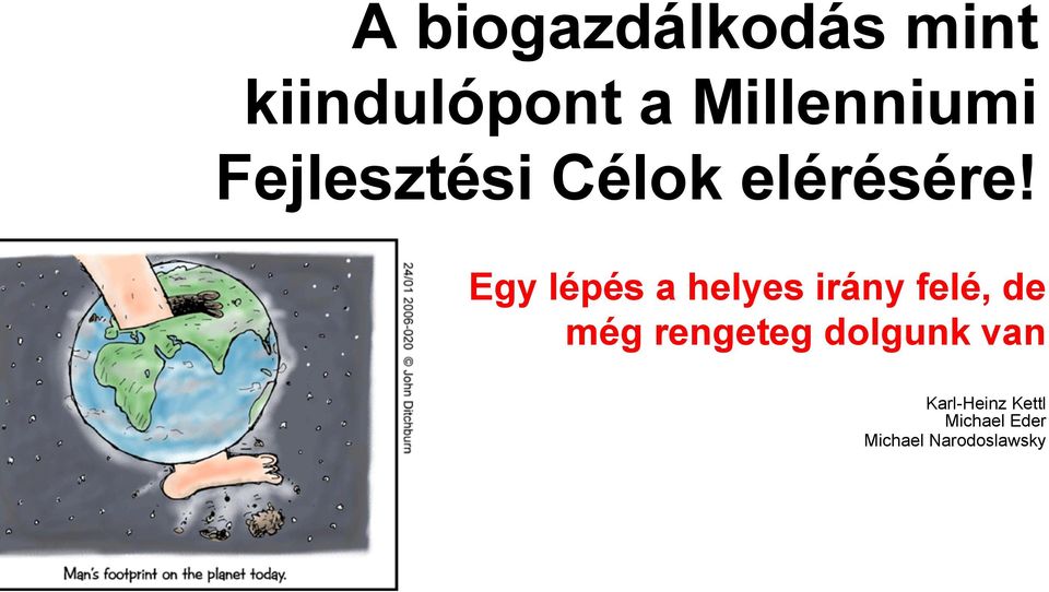 Egy lépés a helyes irány felé, de még rengeteg