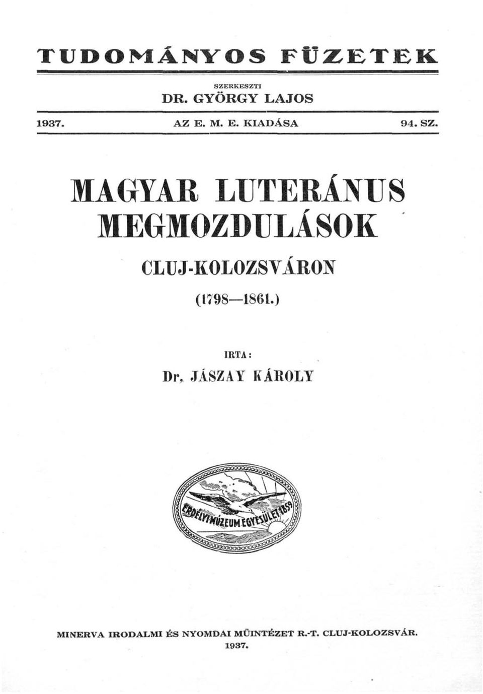 MAGYAR LUTERÁNUS MEGMOZDULÁSOK CLUJ-KOLOZSVARON (798 86.