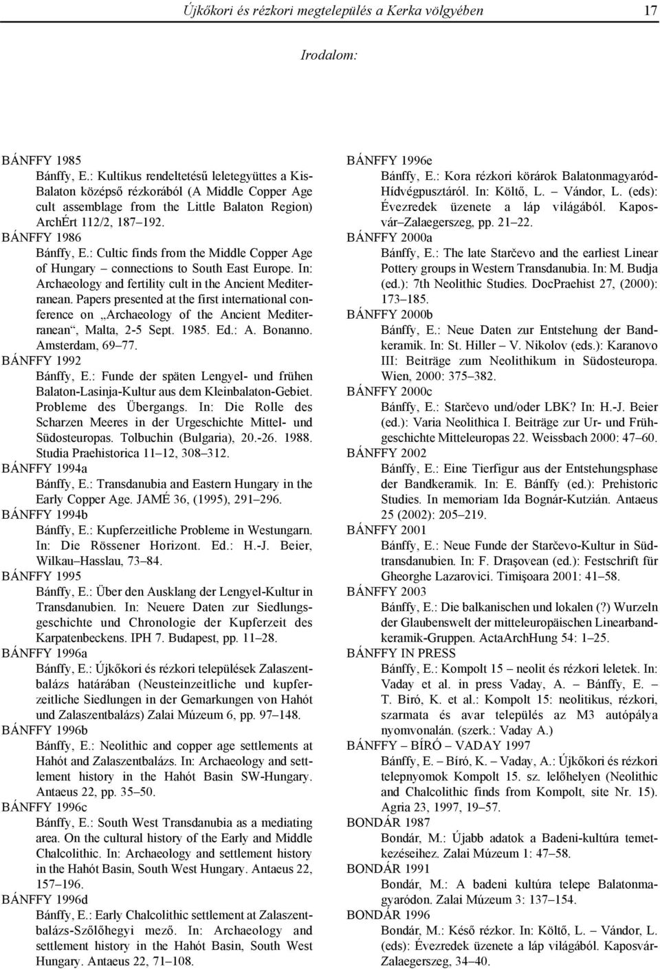 : Cultic finds from the Middle Copper Age of Hungary connections to South East Europe. In: Archaeology and fertility cult in the Ancient Mediterranean.