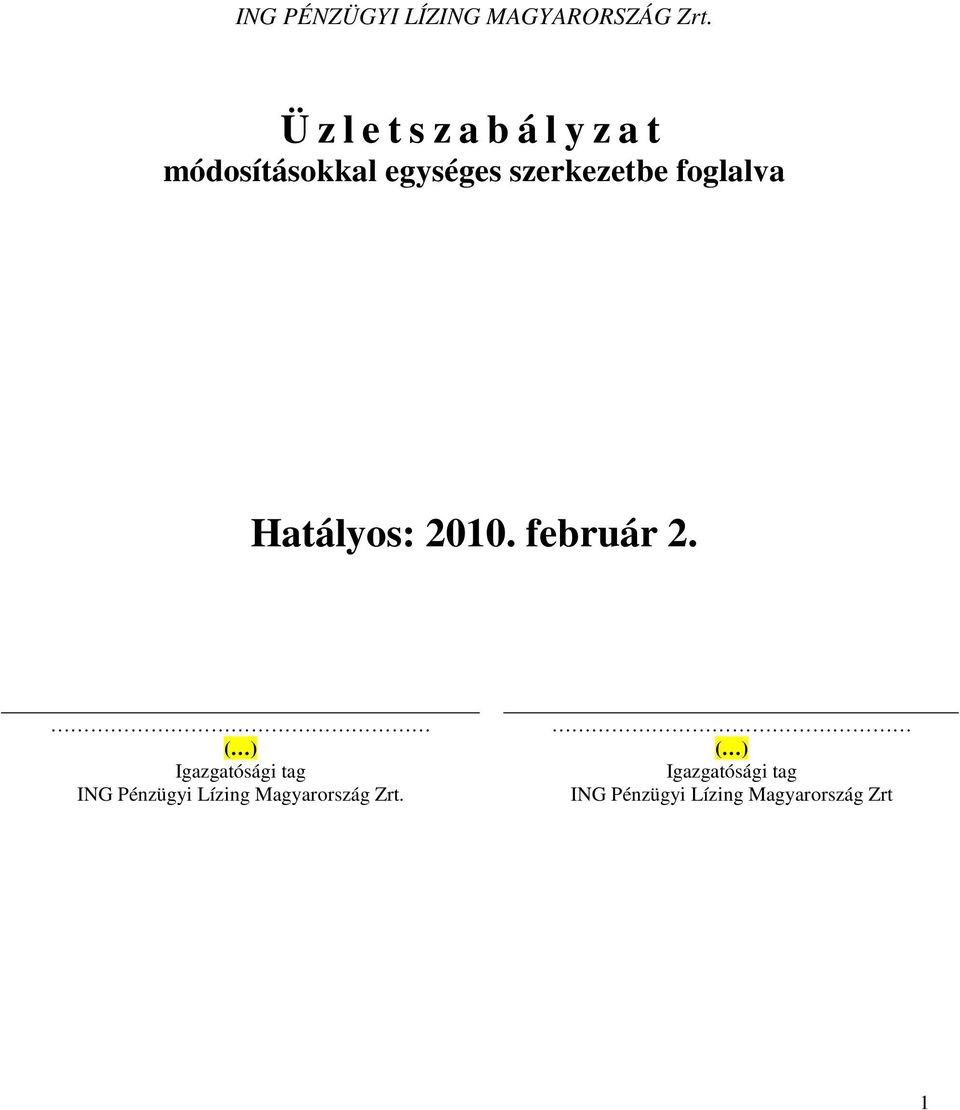 szerkezetbe foglalva Hatályos: 2010. február 2.