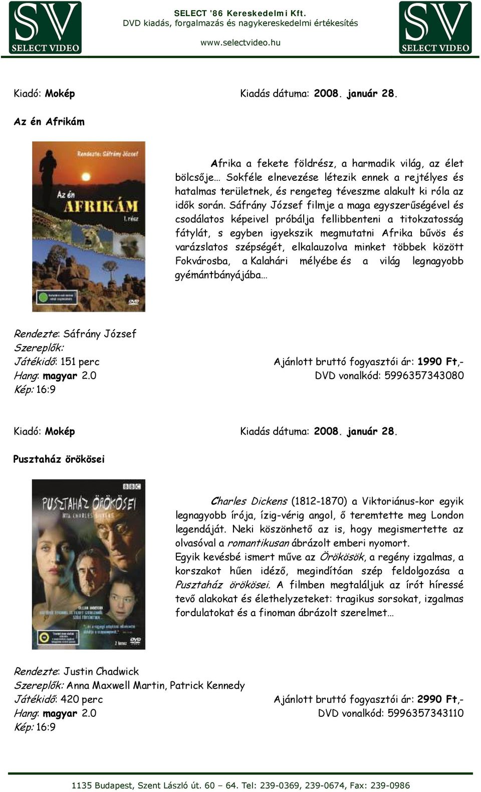 Sáfrány József filmje a maga egyszerűségével és csodálatos képeivel próbálja fellibbenteni a titokzatosság fátylát, s egyben igyekszik megmutatni Afrika bűvös és varázslatos szépségét, elkalauzolva